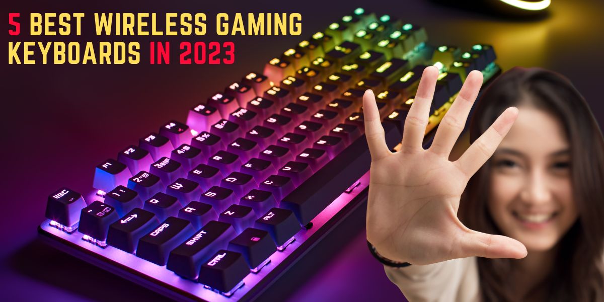 5 Best Wireless Gaming Keyboards in 2023